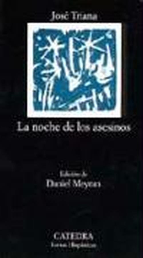 La Noche De Los Asesinos (Coleccion Letras Hispanicas) (Letras Hispanicas / Hispanic Writings) (Spanish Edition) - Jose - Livros - Catedra - 9788437619149 - 2001