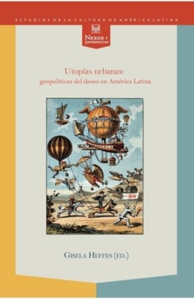 Cover for Gisela Heffes · Utopías urbanas (Paperback Book) (2021)