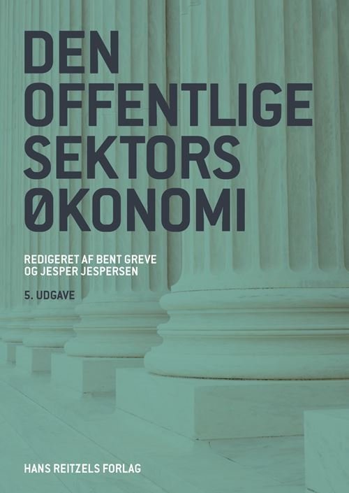 Cover for Bent Greve; Jesper Jespersen · Den offentlige sektors økonomi (Sewn Spine Book) [5th edition] (2023)