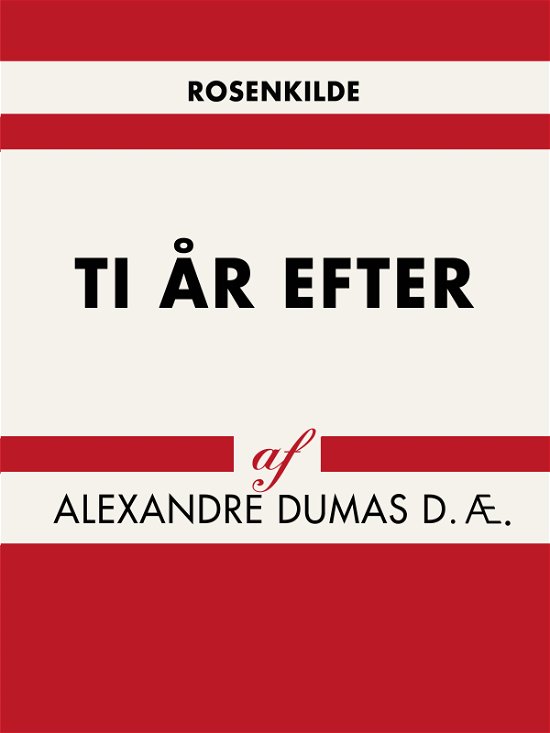 Cover for Alexandre Dumas D.Æ. · Verdens klassikere: Ti år efter (Sewn Spine Book) [1e uitgave] (2018)