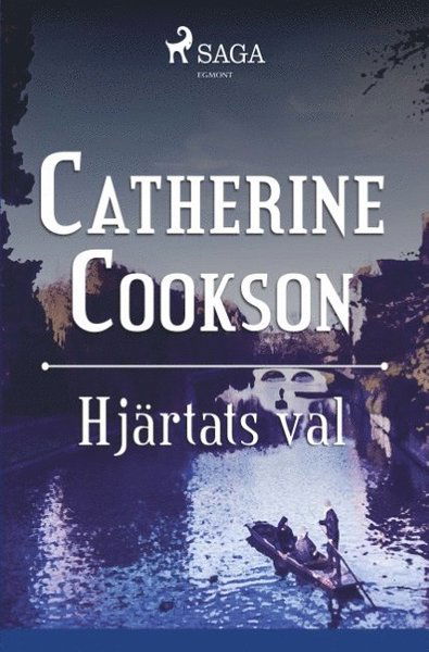 Cover for Catherine Cookson · Hjärtats val (Bok) (2018)