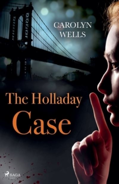 Cover for Burton E Stevenson · The Holladay Case (Paperback Book) (2022)