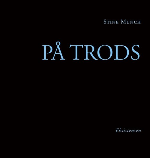 Cover for Stine Munch · På trods (Heftet bok) [1. utgave] (2017)