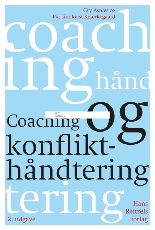 Cover for Gry Asnæs; Pia Lindkvist Knærkegaard · Coaching og konflikthåndtering (Heftet bok) [2. utgave] (2017)
