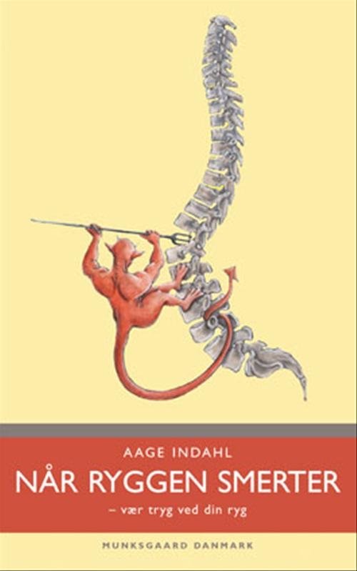 Cover for Aage Indahl · Når ryggen smerter (Heftet bok) [1. utgave] (2004)