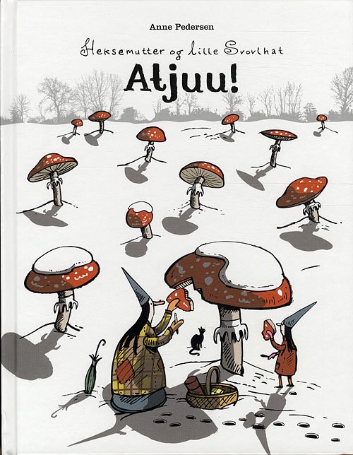 Cover for Anne Pedersen · Heksemutter og lille Svovlhat: Atjuu! (Indbundet Bog) [1. udgave] (2011)