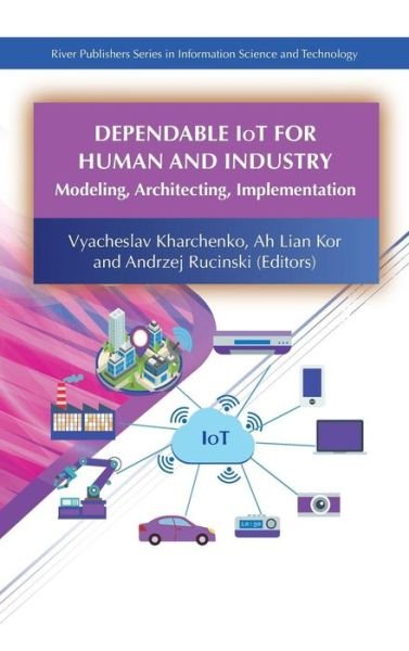 Cover for Dependable IoT for Human and Industry: Modeling, Architecting, Implementation (Innbunden bok) (2018)