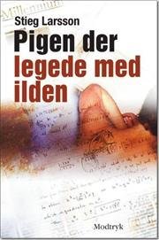 Cover for Stieg Larsson · Millennium-serien: Pigen der legede med ilden (Gebundesens Buch) [1. Ausgabe] [Indbundet] (2006)
