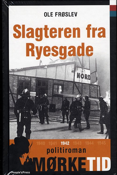 Cover for Ole Frøslev · Mørketidsserien: Slagteren fra Ryesgade - Bind 3 I Serien Mørketid (Gebundenes Buch) [Hardback] (2009)