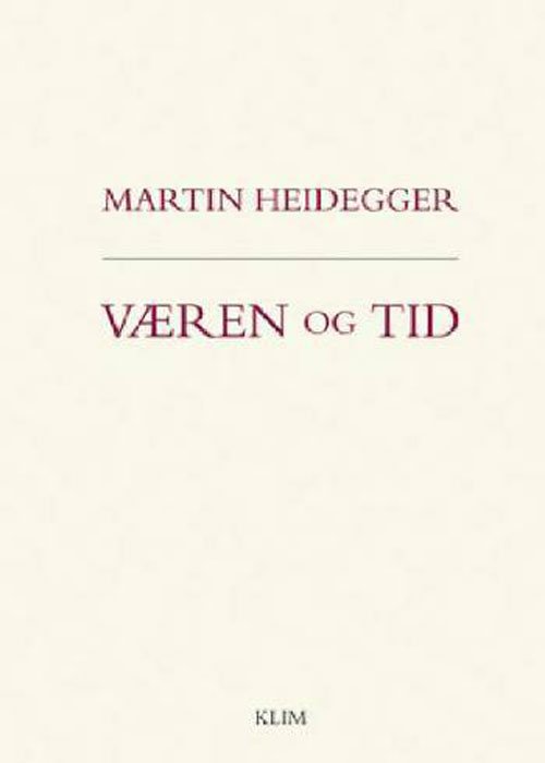 Væren og tid - Martin Heidegger - Böcker - Klim - 9788771294149 - 15 maj 2014