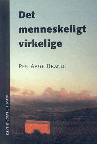 Cover for Per Aage Brandt · Rævens Sorte Bibliotek: Det menneskeligt virkelige (Hæftet bog) [1. udgave] (2002)