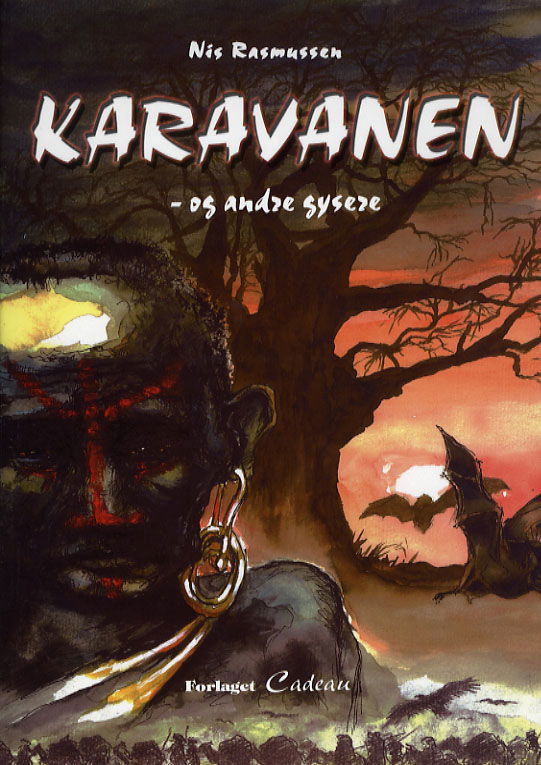 Cover for Nis Rasmussen · Karavanen - og andre gysere (Hæftet bog) [1. udgave] (2006)