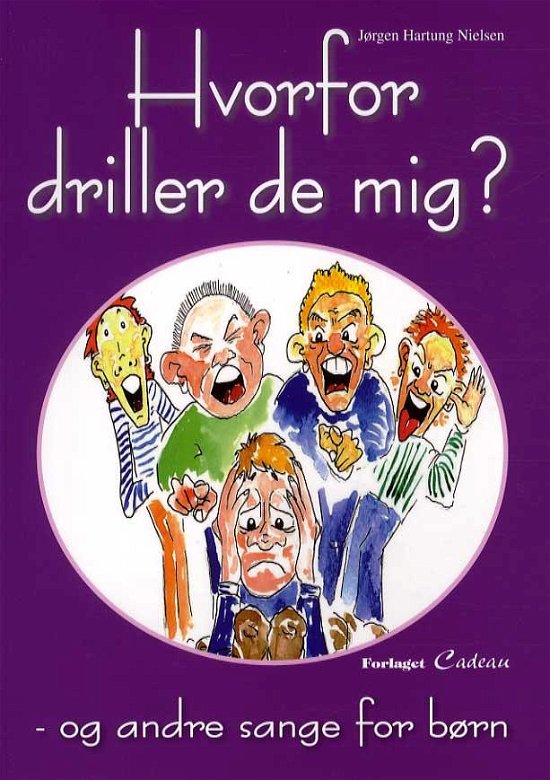 Cover for Jørgen Hartung Nielsen · Hvorfor driller de mig (Taschenbuch) [1. Ausgabe] (2016)