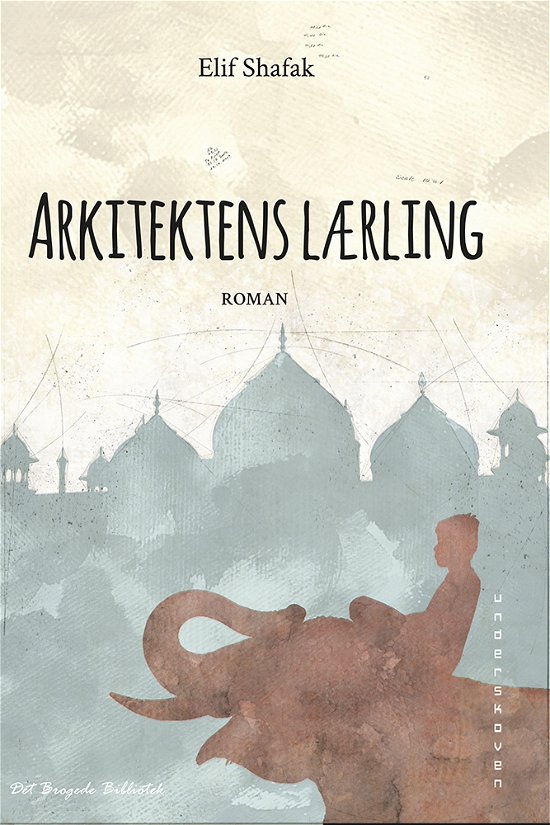 Cover for Elif Shafak · Arkitektens lærling (Hæftet bog) [1. udgave] (2017)