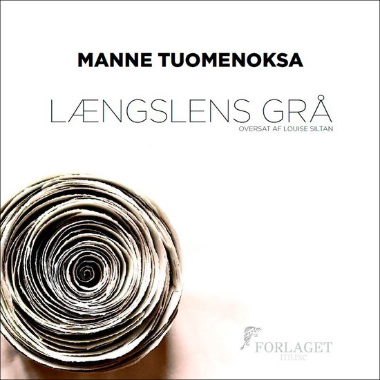 Cover for Manne Tuomenoksa · Længslens Grå (Sewn Spine Book) [1er édition] (2021)