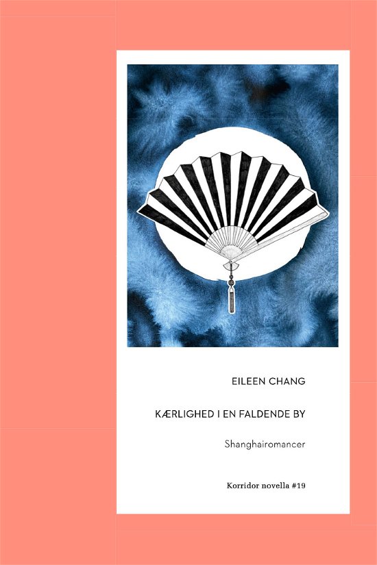 Cover for Eileen Chang · Kærlighed i en faldende by (Sewn Spine Book) [1st edition] (2023)