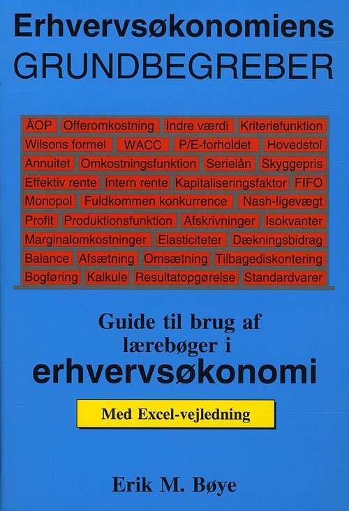 Erhvervsøkonomiens grundbegreber - Erik Møllmann Bøye - Livros - Swismark - 9788799085149 - 8 de outubro de 2008