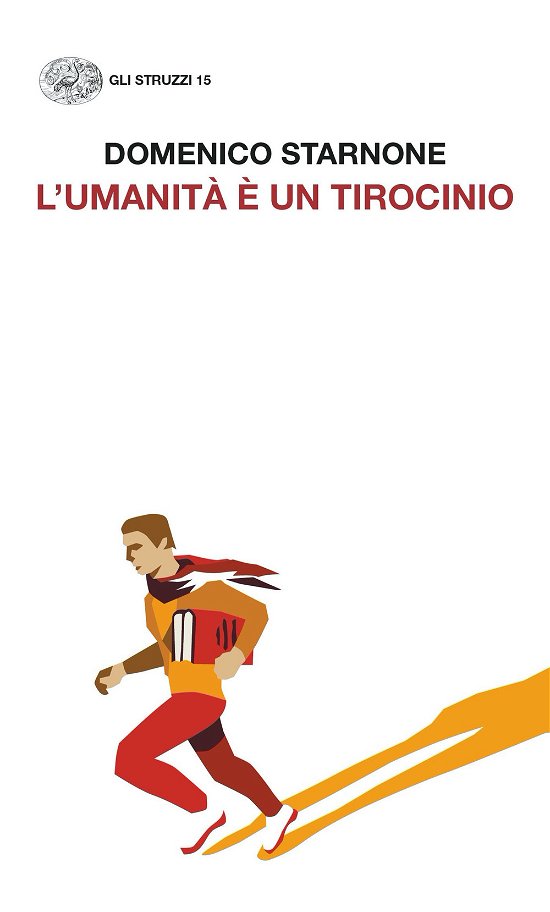 L'umanita e un tirocinio - Domenico Starnone - Books - Einaudi - 9788806260149 - February 15, 2023
