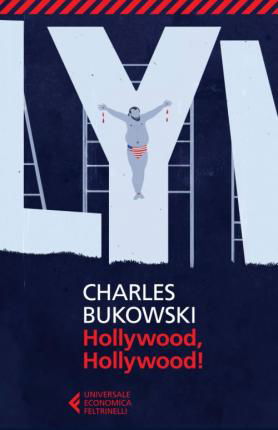 Cover for Charles Bukowski · Hollywood, Hollywood! (Bog) (2013)