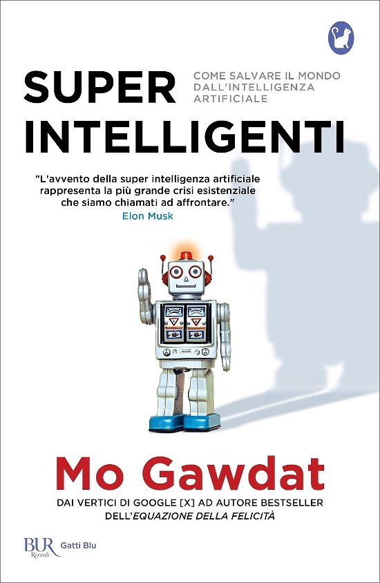 Cover for Mo Gawdat · Super Intelligenti. Come Salvare Il Mondo Dall'intelligenza Artificiale (Buch)