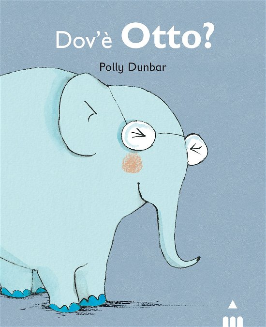 Cover for Polly Dunbar · Dov'e Otto? Tilly E I Suoi Amici. Ediz. Illustrata (Buch)