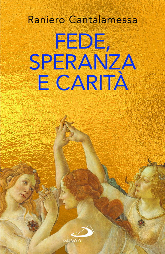 Cover for Raniero Cantalamessa · Fede, Speranza E Carita. Le Tre Grazie Del Cristianesimo (Book)