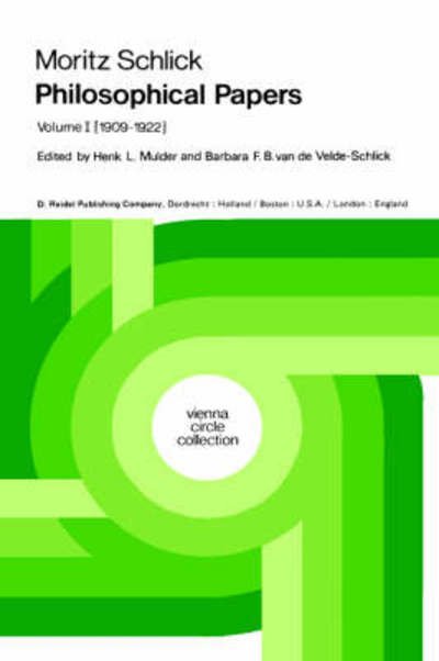 Cover for Moritz Schlick · Moritz Schlick Philosophical Papers: Volume 1: (1909-1922) - Vienna Circle Collection (Innbunden bok) [1979 edition] (1978)