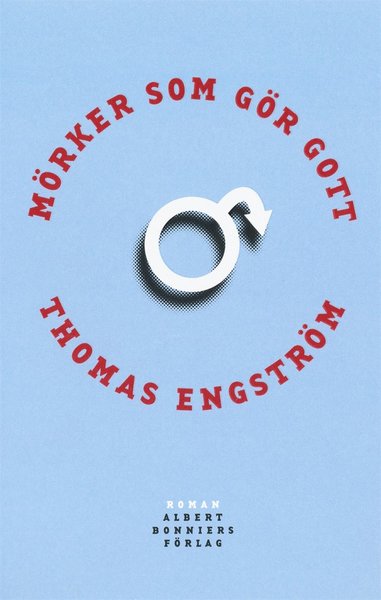 Cover for Thomas Engström · Mörker som gör gott (ePUB) (2012)