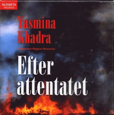 Cover for Yasmina Khadra · Efter attentatet (Audiobook (płyta CD)) (2007)