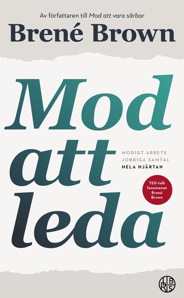 Mod att leda - Brene Brown - Bøker - Libris förlag - 9789173879149 - 31. august 2021