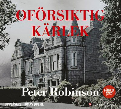 Cover for Peter Robinson · Alan Banks: Oförsiktig kärlek (MP3-CD) (2018)