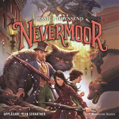 Cover for Jessica Townsend · Nevermoor: Morrigan Crows magiska förbannelse (Hörbuch (MP3)) (2018)