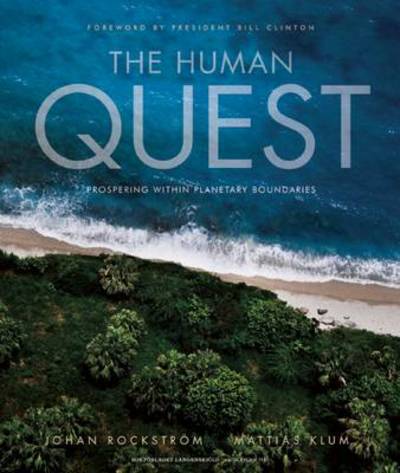 Cover for Johan Rockström · The human quest : prospering within planetary boundaries (Bound Book) (2012)