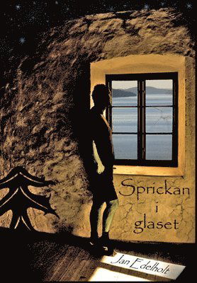 Cover for Jan Edelholt · Sprickan i glaset (Book) (2012)