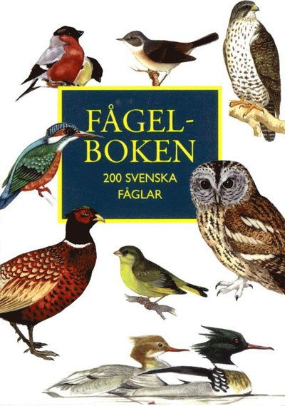 Fågelboken : 200 svenska fåglar - Sven Mathiasson - Boeken - Fortuna Förlag - 9789187841149 - 15 juni 2016