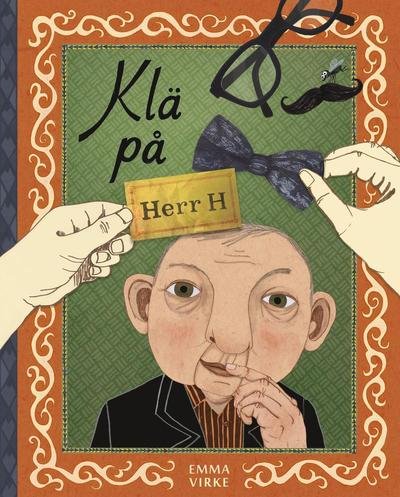 Cover for Emma Virke · Klä på Herr H (Bound Book) (2016)