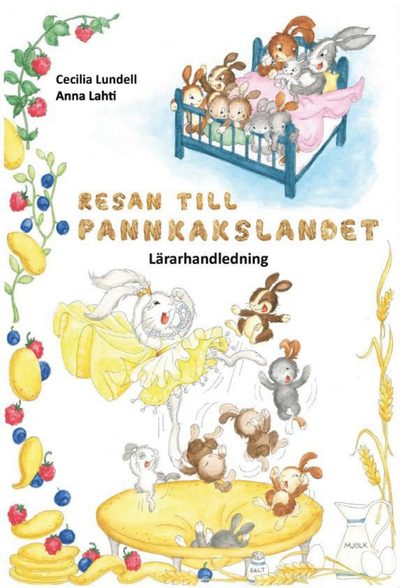 Cover for Anna Lahti · Kaninfamiljen: Resan till Pannkakslandet. Lärarhandledning (Book) (2021)