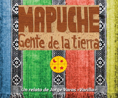 Mapuche ? Jordens folk - Jorge Varas Varilla - Kirjat - C'est Bon Kultur - 9789198492149 - keskiviikko 30. marraskuuta 2022