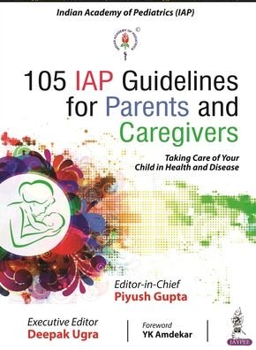 Cover for Piyush Gupta · 105 IAP Guidelines for Parents and Caregivers (Paperback Bog) (2022)