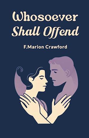 Cover for F Marion Crawford · Whosoever Shall Offend (Edition2024) (Taschenbuch) (2024)