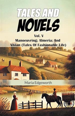 Cover for Maria Edgeworth · Tales And NovelsVol. V Manoeuvring Almeria And Vivian (Tales Of Fashionable Life) (Edition2024) (Taschenbuch) (2024)