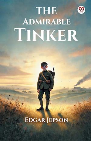 Cover for Edgar Jepson · The Admirable Tinker (Edition1) (Taschenbuch) (2025)