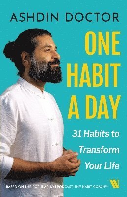 Cover for Doctor Ashdin · One Habit a Day: 31 Habits to Transform Your Life (Paperback Bog) (2023)
