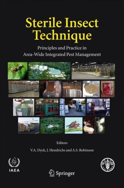 Cover for V a Dyck · Sterile Insect Technique: Principles and Practice in Area-Wide Integrated Pest Management (Pocketbok) [2005 edition] (2014)