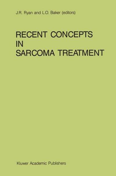 J R Ryan · Recent Concepts in Sarcoma Treatment: Proceedings of the International Symposium on Sarcomas, Tarpon Springs, Florida, October 8-10, 1987 - Developments in Oncology (Pocketbok) [Softcover reprint of the original 1st ed. 1988 edition] (2011)
