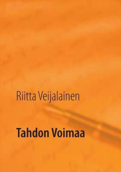 Cover for Riitta Veijalainen · Tahdon Voimaa (Paperback Book) (2015)