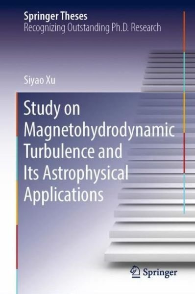 Cover for Xu · Study on Magnetohydrodynamic Turbulence and Its Astrophysical Applications (Buch) [1st ed. 2019 edition] (2019)