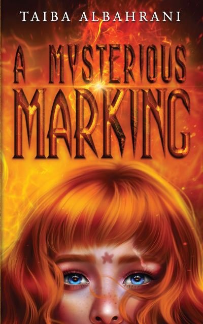 Cover for Taiba Albahrani · A Mysterious Marking (Paperback Bog) (2020)