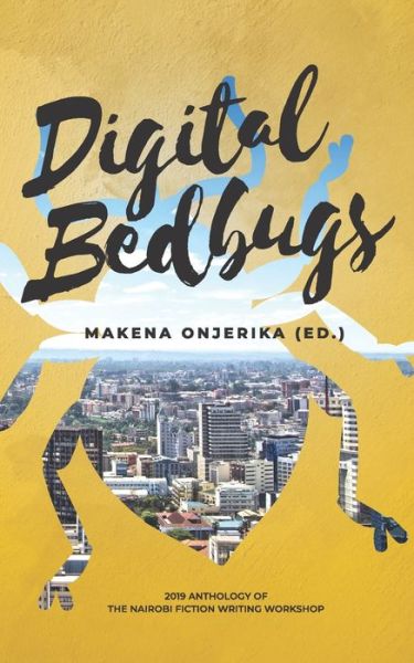 Cover for Makena Onjerika (Ed ) · Digital Bedbugs (Paperback Book) (2020)