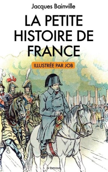 Cover for Jacques Bainville · La Petite Histoire de France (Hardcover Book) (2020)